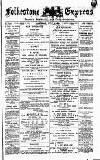 Folkestone Express, Sandgate, Shorncliffe & Hythe Advertiser Saturday 09 July 1887 Page 1