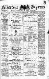 Folkestone Express, Sandgate, Shorncliffe & Hythe Advertiser Wednesday 07 March 1888 Page 1