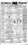 Folkestone Express, Sandgate, Shorncliffe & Hythe Advertiser Wednesday 28 March 1888 Page 1
