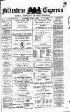 Folkestone Express, Sandgate, Shorncliffe & Hythe Advertiser Saturday 02 June 1888 Page 1