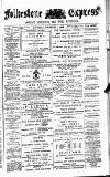 Folkestone Express, Sandgate, Shorncliffe & Hythe Advertiser Saturday 01 December 1888 Page 1