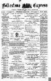Folkestone Express, Sandgate, Shorncliffe & Hythe Advertiser Wednesday 08 May 1889 Page 1