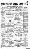 Folkestone Express, Sandgate, Shorncliffe & Hythe Advertiser Saturday 11 May 1889 Page 1