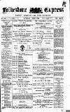 Folkestone Express, Sandgate, Shorncliffe & Hythe Advertiser Saturday 01 June 1889 Page 1