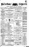 Folkestone Express, Sandgate, Shorncliffe & Hythe Advertiser Saturday 08 June 1889 Page 1