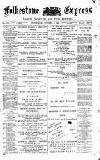Folkestone Express, Sandgate, Shorncliffe & Hythe Advertiser Wednesday 02 October 1889 Page 1