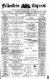Folkestone Express, Sandgate, Shorncliffe & Hythe Advertiser Wednesday 16 October 1889 Page 1