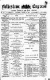 Folkestone Express, Sandgate, Shorncliffe & Hythe Advertiser Saturday 26 October 1889 Page 1