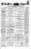 Folkestone Express, Sandgate, Shorncliffe & Hythe Advertiser Saturday 01 February 1890 Page 1