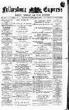 Folkestone Express, Sandgate, Shorncliffe & Hythe Advertiser Saturday 08 February 1890 Page 1