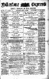 Folkestone Express, Sandgate, Shorncliffe & Hythe Advertiser Saturday 12 April 1890 Page 1