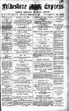 Folkestone Express, Sandgate, Shorncliffe & Hythe Advertiser Saturday 21 February 1891 Page 1