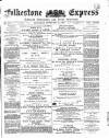 Folkestone Express, Sandgate, Shorncliffe & Hythe Advertiser Wednesday 10 February 1892 Page 1