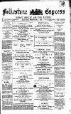 Folkestone Express, Sandgate, Shorncliffe & Hythe Advertiser Saturday 13 February 1892 Page 1