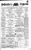 Folkestone Express, Sandgate, Shorncliffe & Hythe Advertiser Wednesday 01 June 1892 Page 1