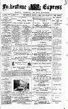Folkestone Express, Sandgate, Shorncliffe & Hythe Advertiser Wednesday 01 March 1893 Page 1