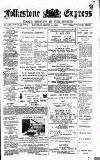 Folkestone Express, Sandgate, Shorncliffe & Hythe Advertiser Saturday 11 March 1893 Page 1