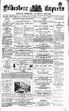 Folkestone Express, Sandgate, Shorncliffe & Hythe Advertiser Wednesday 22 March 1893 Page 1