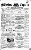 Folkestone Express, Sandgate, Shorncliffe & Hythe Advertiser Saturday 25 March 1893 Page 1