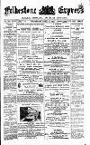 Folkestone Express, Sandgate, Shorncliffe & Hythe Advertiser Wednesday 05 April 1893 Page 1