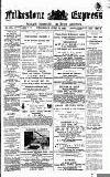 Folkestone Express, Sandgate, Shorncliffe & Hythe Advertiser Wednesday 12 April 1893 Page 1