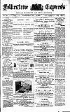 Folkestone Express, Sandgate, Shorncliffe & Hythe Advertiser Wednesday 10 May 1893 Page 1