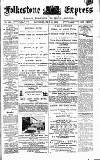 Folkestone Express, Sandgate, Shorncliffe & Hythe Advertiser Saturday 13 May 1893 Page 1