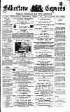 Folkestone Express, Sandgate, Shorncliffe & Hythe Advertiser Wednesday 09 August 1893 Page 1
