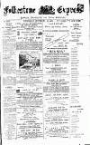 Folkestone Express, Sandgate, Shorncliffe & Hythe Advertiser Wednesday 20 September 1893 Page 1