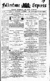 Folkestone Express, Sandgate, Shorncliffe & Hythe Advertiser Wednesday 01 November 1893 Page 1