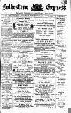 Folkestone Express, Sandgate, Shorncliffe & Hythe Advertiser Wednesday 22 November 1893 Page 1