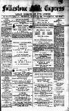 Folkestone Express, Sandgate, Shorncliffe & Hythe Advertiser Wednesday 24 January 1894 Page 1