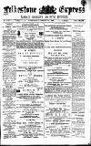 Folkestone Express, Sandgate, Shorncliffe & Hythe Advertiser Wednesday 14 March 1894 Page 1