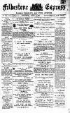 Folkestone Express, Sandgate, Shorncliffe & Hythe Advertiser Wednesday 04 April 1894 Page 1