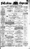 Folkestone Express, Sandgate, Shorncliffe & Hythe Advertiser Saturday 26 May 1894 Page 1