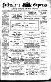 Folkestone Express, Sandgate, Shorncliffe & Hythe Advertiser Saturday 14 July 1894 Page 1