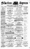 Folkestone Express, Sandgate, Shorncliffe & Hythe Advertiser Saturday 22 September 1894 Page 1