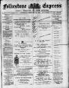 Folkestone Express, Sandgate, Shorncliffe & Hythe Advertiser Saturday 29 February 1896 Page 1