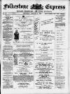 Folkestone Express, Sandgate, Shorncliffe & Hythe Advertiser