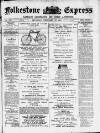 Folkestone Express, Sandgate, Shorncliffe & Hythe Advertiser Saturday 27 February 1897 Page 1