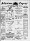 Folkestone Express, Sandgate, Shorncliffe & Hythe Advertiser Saturday 27 March 1897 Page 1