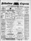 Folkestone Express, Sandgate, Shorncliffe & Hythe Advertiser Saturday 17 April 1897 Page 1