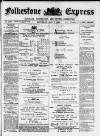 Folkestone Express, Sandgate, Shorncliffe & Hythe Advertiser Saturday 01 May 1897 Page 1