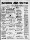Folkestone Express, Sandgate, Shorncliffe & Hythe Advertiser Saturday 15 May 1897 Page 1