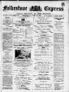 Folkestone Express, Sandgate, Shorncliffe & Hythe Advertiser Wednesday 16 June 1897 Page 1
