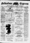 Folkestone Express, Sandgate, Shorncliffe & Hythe Advertiser Saturday 17 July 1897 Page 1