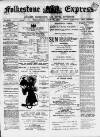 Folkestone Express, Sandgate, Shorncliffe & Hythe Advertiser Wednesday 21 July 1897 Page 1