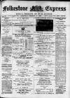 Folkestone Express, Sandgate, Shorncliffe & Hythe Advertiser Saturday 16 October 1897 Page 1