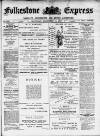 Folkestone Express, Sandgate, Shorncliffe & Hythe Advertiser Saturday 11 December 1897 Page 1