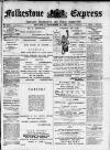 Folkestone Express, Sandgate, Shorncliffe & Hythe Advertiser Saturday 18 December 1897 Page 1